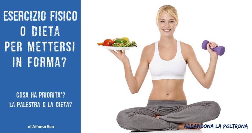 Dieta o attività fisica